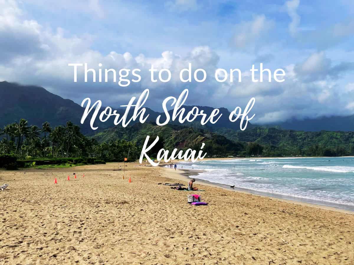 Things to do on the North Shore of Kauai- Hanalei Bay Featured Image