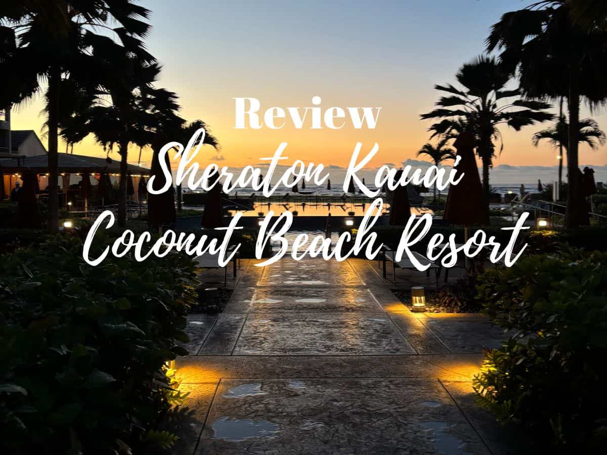 Review of Sheraton Kauai Coconut Beach Resort Featured Image